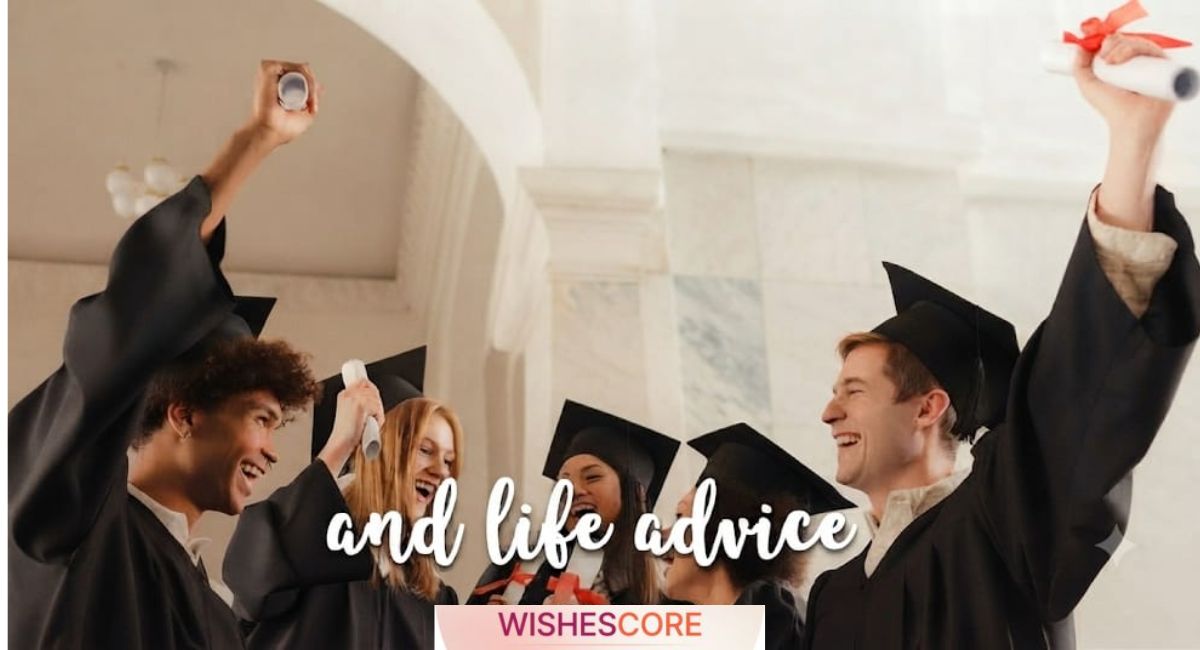 250+ Inspirational Graduation Wishes, Heartfelt Messages, Quotes & Congratulations for Every Graduate