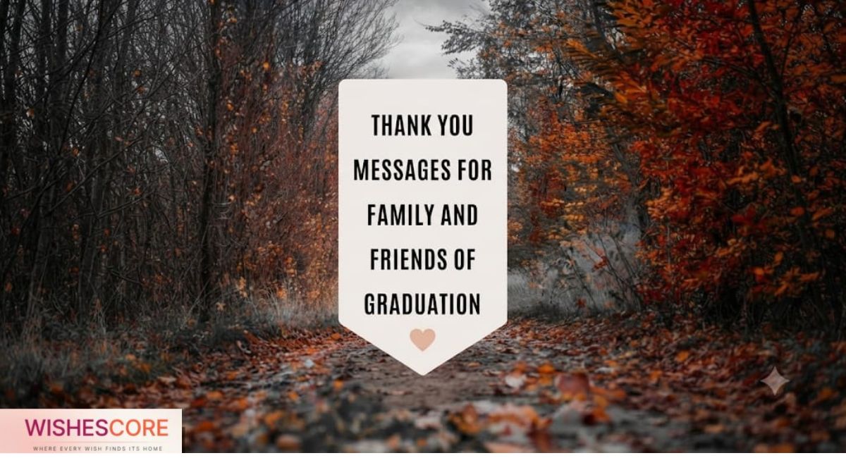 250+ Inspirational Graduation Wishes, Heartfelt Messages, Quotes & Congratulations for Every Graduate